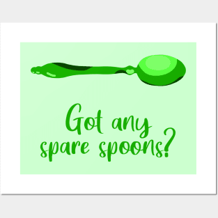 Got Any Spare Spoons? (Spoonie Awareness) - Green Posters and Art